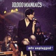 MTV Unplugged - 10.000 Maniacs