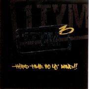 Third Time Fo Yo' Mind!!