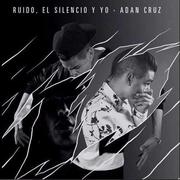 Ruido, El Silencio Y Yo