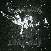 It's A Long, Long Way