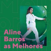 Aline Barros - As Melhores