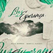 Luz da Esperança (part. Gabriel Guedes)