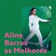 Aline Barros - As Melhores