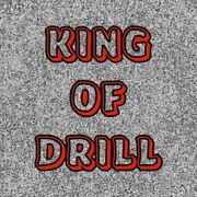King of Drill