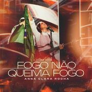 Fogo Não Queima Fogo