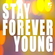 Stay Forever Young