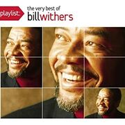 Playlist The Very Best Of Bill Withers