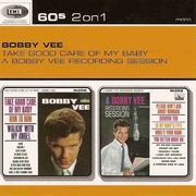 Take Good Care of My Baby / A Bobby Vee Recording Session