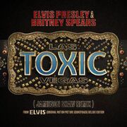 Toxic Las Vegas [Jamieson Shaw Remix (From The Original Motion Picture Soundtrack ELVIS) DELUXE EDITION]