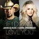 If I Didn't Love (ft Jason Aldean)