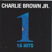 One Charlie Brown Jr. 16 Hits