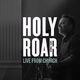 Holy Roar: Live From Church