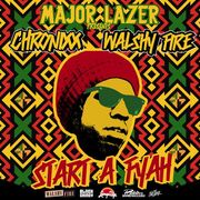 Major Lazer Presents: Chronixx & Walshy Fire - Start A Fyah Mixtape