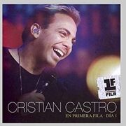 Cristian Castro En Primera Fila - Día 1