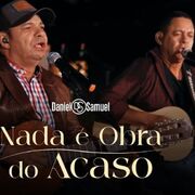 Nada É Obra do Acaso