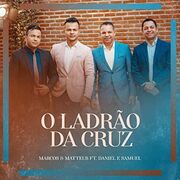 O Ladrão da Cruz (part. Marcos e Matteus)