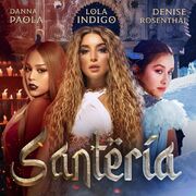 Santería (part. Lola Indigo y Denise Rosenthal)