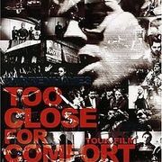 Too Close For Comfort