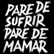 Pare de Sufrir, Pare de Mamar