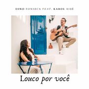 Louco Por Você (part. Karol Ribê)