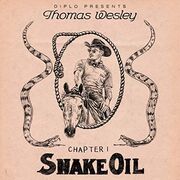 Diplo Presents Thomas Wesley, Chapter 1: Snake Oil