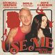 Use Me (Brutal Hearts) (ft Diplo, Johnny Blue Skies & Sturgill Simpson)