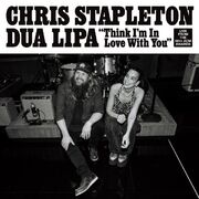 Think I'm In Love With You (feat. Chris Stapleton)