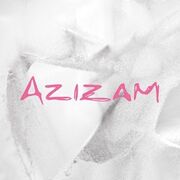 Azizam