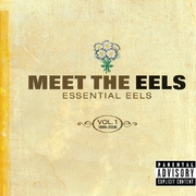 Meet the Eels: Essential Eels, Vol. 1 (1996–2006)
