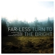 Turn to the Bright
