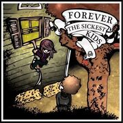 Forever the Sickest Kids