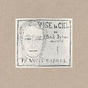 Vise Le Ciel Ou Bob Dylan Revisité