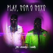 Play, Som e Sexo