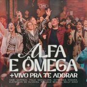 Alfa e Omega / Vivo Pra te Adorar