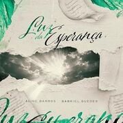 Luz da Esperança (part. Aline Barros)