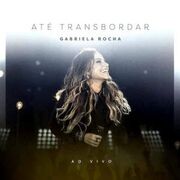 Até Transbordar (Ao Vivo)
