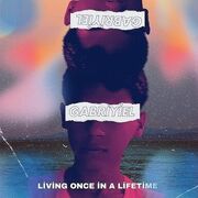 Living Once In a Lifetime