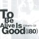 To Be Good Is To Be Alive: Anos 80