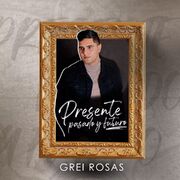 Presente, Pasado y Futuro