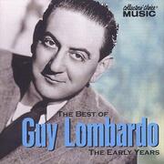 The Best of Guy Lombardo: The Early Years