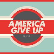 America Give Up