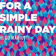 For a Simple Rainy Day