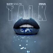 Talk (feat. Ilkay Sencan)