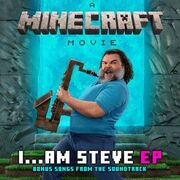 I...Am Steve (Bonus Songs from 