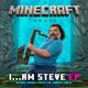 I...Am Steve (Bonus Songs from 