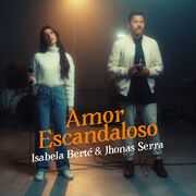Amor Escandaloso (part. Isabela Berté)