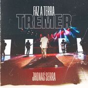 Faz Tremer a Terra (Ao Vivo)
