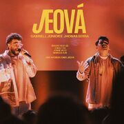 Jeová (part. Gabriel Júnior) ao vivo