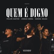 Quem É Digno (part. Vithoria Sounds, Philipe Santos e Samuel Souza)