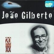 Millennium: João Gilberto